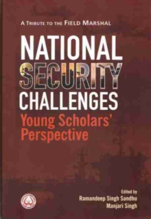 National Security Challenges : Young Scholars' Perspective