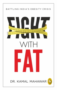 Fight With Fat : Battling India's Obesity Crisis