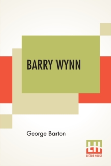 Barry Wynn : Or The Adventures Of A Page Boy In The United States Congress