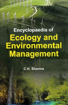 Encyclopaedia of Ecology and Environmental Management