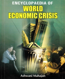 Encyclopaedia of World Economic Crisis