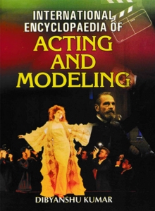 International Encyclopaedia Of Acting And Modeling