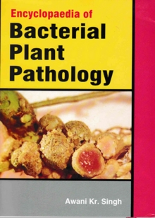 Encyclopaedia Of Bacterial Plant Pathology