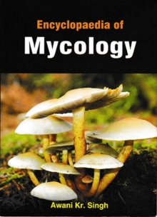 Encyclopaedia Of Mycology