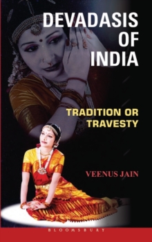 Devadasis of India : Tradition or Travesty