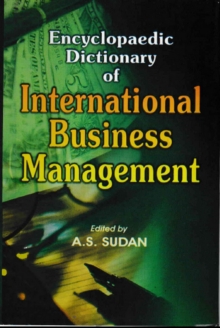 Encyclopaedic Dictionary of International Business Management