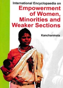 International Encyclopaedia On Empowerment Of Women, Minorities And Weaker Sections