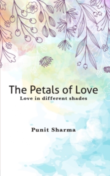 The Petals of Love : Love in different shades