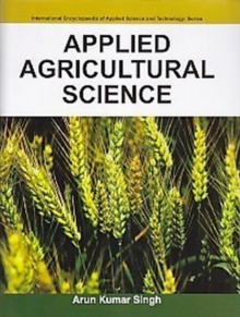 Applied Agricultural Science (International Encyclopaedia Of Applied Science And Technology: Series)