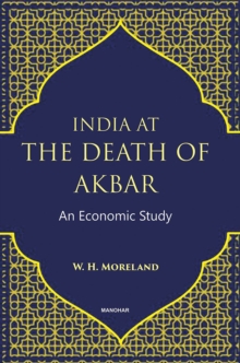 India at the Death of Akbar : An Economic Study