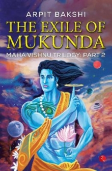 The Exile of Mukunda : part two of the Maha Vishnu Trilogy
