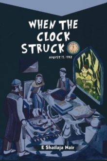 When the Clock struck 12: : August 15, 1947