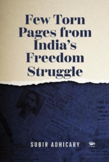 Few Torn Pages from India's Freedom Struggle