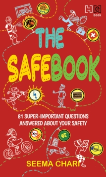 The Safebook : 81 Super-Important Questions Answered about Your Safety