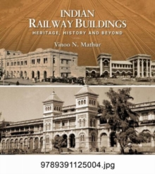 Indian Railway Buildings: : Heritage, History & Beyond