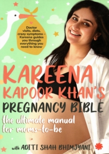 Kareena Kapoor Khan's Pregnancy Bible: : The ultimate manual for moms-to-be