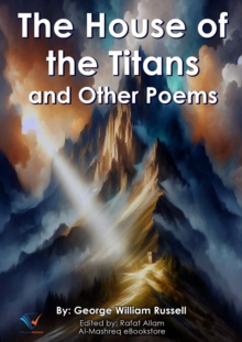 The House of the Titans and Other Poems