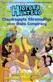 History Hunters 3: Chandragupta Vikramaditya and the Shaka Conspiracy