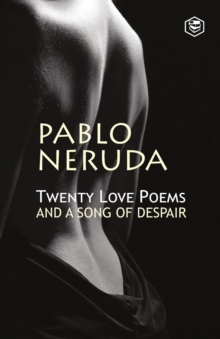 Sanage Publishing House Llp Twenty Love Poems And A Song Of Despair