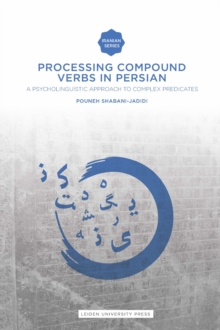 Processing Compound Verbs in Persian : A psycholinguistic approach to complex predicates