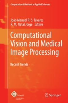 Computational Vision and Medical Image Processing : Recent Trends