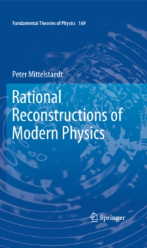 Rational Reconstructions of Modern Physics