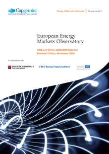 European Energy Markets Observatory (2009) : 2008 and Winter 2008/2009 Data Set - Eleventh Edition, November 2009