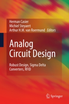 Analog Circuit Design : Robust Design, Sigma Delta Converters, RFID