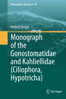 Monograph of the Gonostomatidae and Kahliellidae (Ciliophora, Hypotricha)