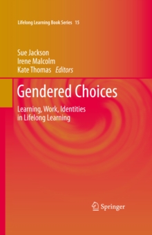 Gendered Choices : Learning, Work, Identities in Lifelong Learning