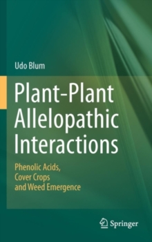 Plant-Plant Allelopathic Interactions : Phenolic Acids, Cover Crops and Weed Emergence