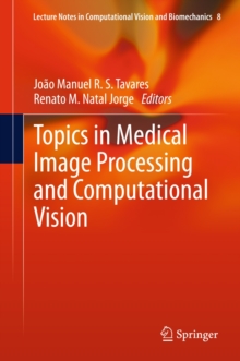 Topics in Medical Image Processing and Computational Vision, Hardback Book Topics in Medical Image Processing and Computational Vision, Hardback Book