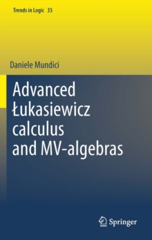 Advanced Lukasiewicz calculus and MV-algebras