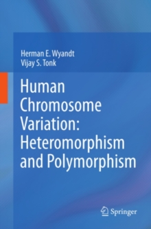 Human Chromosome Variation: Heteromorphism and Polymorphism