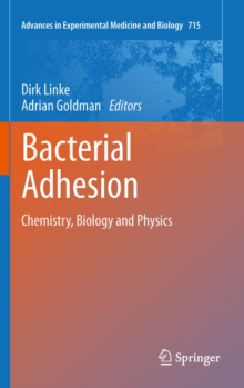 Bacterial Adhesion : Chemistry, Biology and Physics