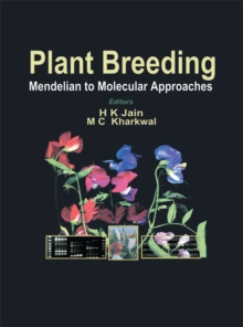 Plant Breeding : Mendelian to Molecular Approaches