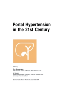 Portal Hypertension in the 21st Century : The proceedings of a symposium sponsored by Axcan Pharma Inc. and NicOx S.A., held in Montrel, Canada, April 2-4, 2004