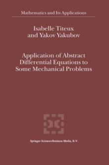 Application of Abstract Differential Equations to Some Mechanical Problems