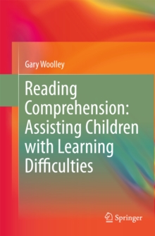 Reading Comprehension : Assisting Children with Learning Difficulties