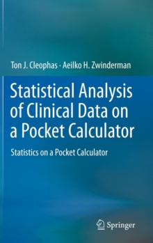 Statistical Analysis of Clinical Data on a Pocket Calculator : Statistics on a Pocket Calculator, Hardback Book Statistical Analysis of Clinical Data on a Pocket Calculator : Statistics on a Pocket Calculator, Hardback Book