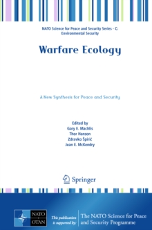 Warfare Ecology : A New Synthesis for Peace and Security