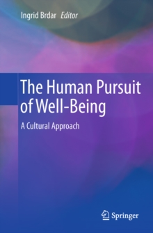 The Human Pursuit of Well-Being : A Cultural Approach