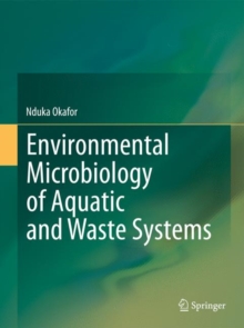 Environmental Microbiology of Aquatic and Waste Systems, Hardback Book Environmental Microbiology of Aquatic and Waste Systems, Hardback Book