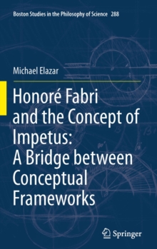 Honore Fabri and the Concept of Impetus: A Bridge between Conceptual Frameworks