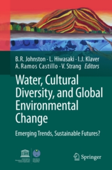 Water, Cultural Diversity, and Global Environmental Change : Emerging Trends, Sustainable Futures?