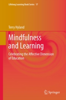 Mindfulness and Learning : Celebrating the Affective Dimension of Education