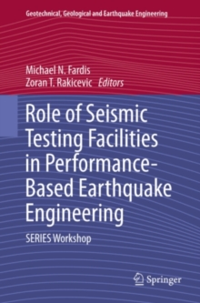 Role of Seismic Testing Facilities in Performance-Based Earthquake Engineering : SERIES Workshop