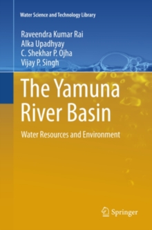 The Yamuna River Basin : Water Resources and Environment