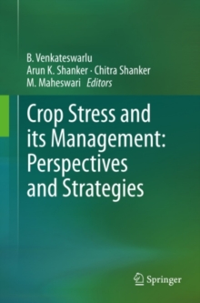 Crop Stress and its Management: Perspectives and Strategies