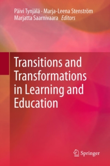 Transitions and Transformations in Learning and Education